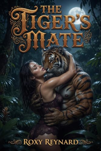 The Tiger's Mate by Roxy Reynard