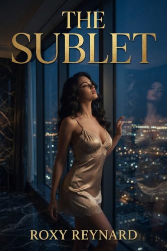 The Sublet by Roxy Reynard