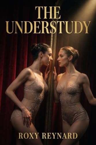 The Understudy by Roxy Reynard