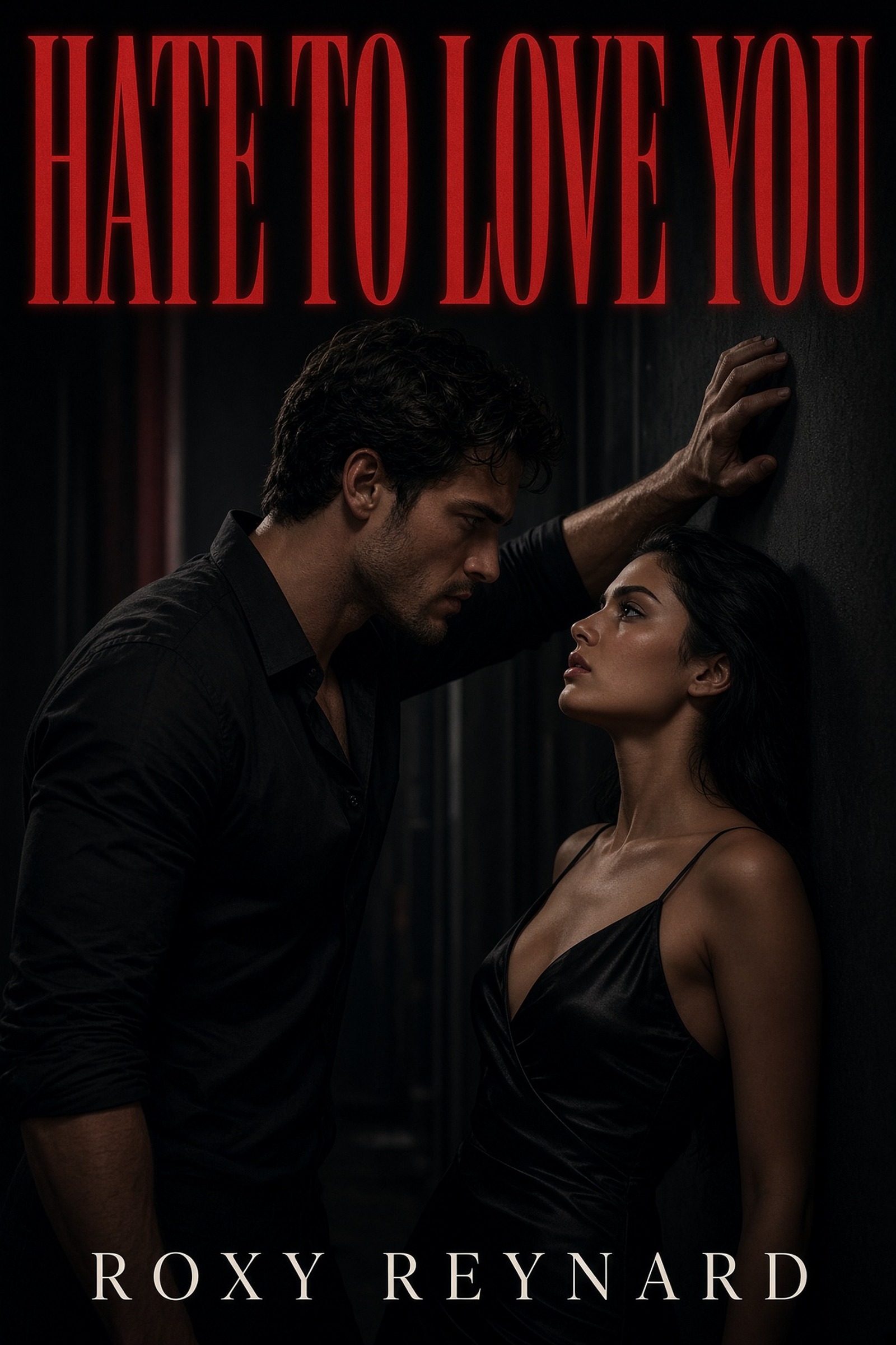 Hate to Love You by Roxy Reynard